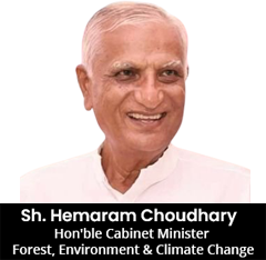 Sh. Hemaram Choudhary, Hon'ble Cabinet Minister Forest, Environment & Climate Change.